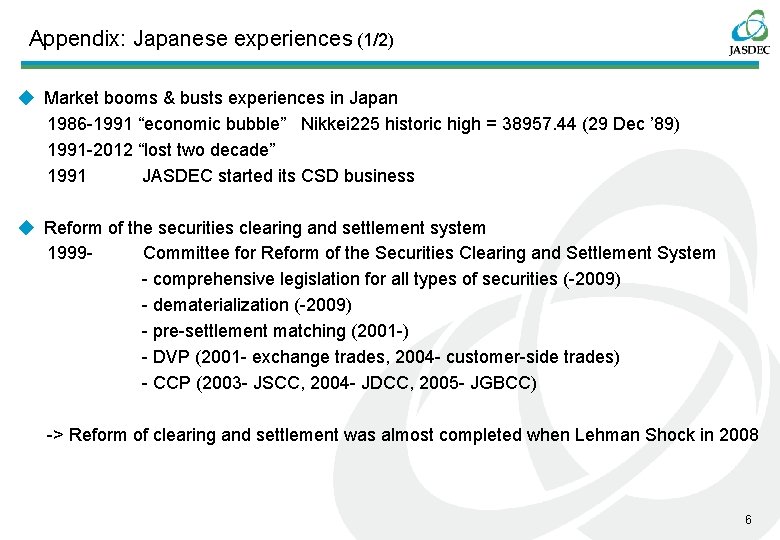Appendix: Japanese experiences (1/2) ◆ Market booms & busts experiences in Japan 1986 -1991