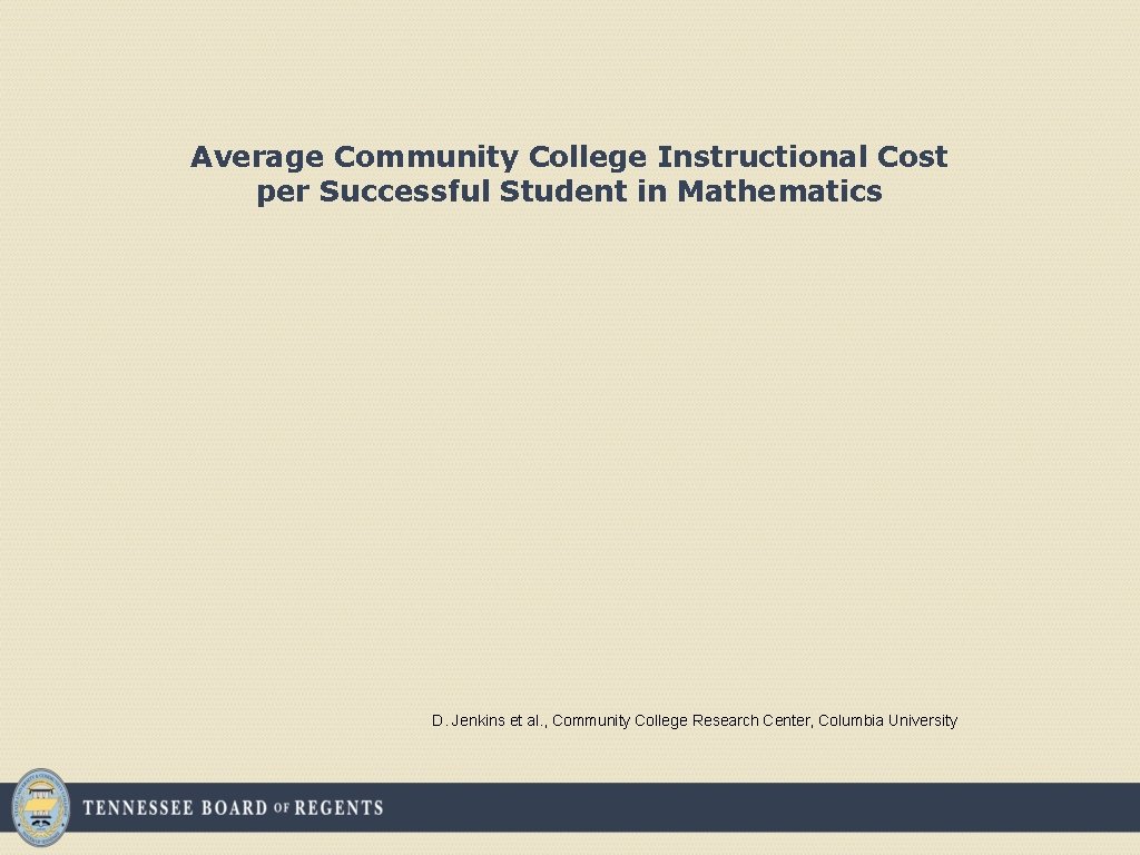 Average Community College Instructional Cost per Successful Student in Mathematics D. Jenkins et al.