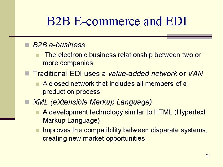 B 2 B E-commerce and EDI n B 2 B e-business n The electronic