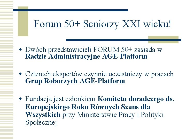 Forum 50+ Seniorzy XXI wieku! w Dwóch przedstawicieli FORUM 50+ zasiada w Radzie Administracyjne