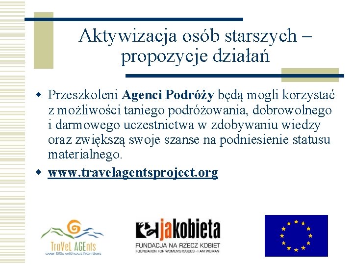 Aktywizacja osób starszych – propozycje działań w Przeszkoleni Agenci Podróży będą mogli korzystać z