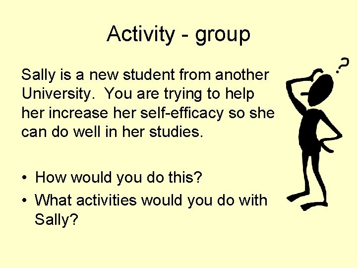 Activity - group Sally is a new student from another University. You are trying