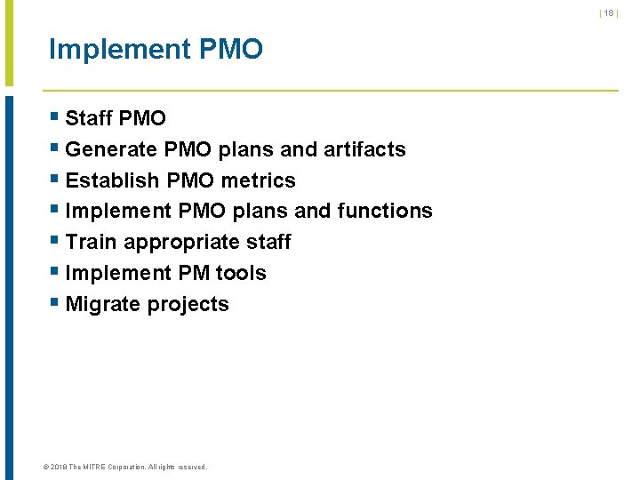| 18 | Implement PMO § Staff PMO § Generate PMO plans and artifacts | 18 | Implement PMO § Staff PMO § Generate PMO plans and artifacts