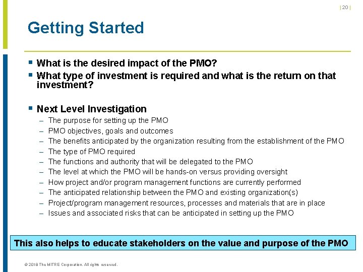 | 20 | Getting Started § What is the desired impact of the PMO? | 20 | Getting Started § What is the desired impact of the PMO?
