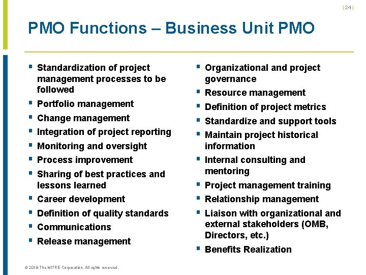 | 24 | PMO Functions – Business Unit PMO § Standardization of project management | 24 | PMO Functions – Business Unit PMO § Standardization of project management