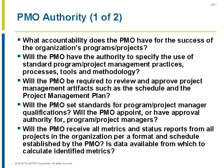 | 28 | PMO Authority (1 of 2) § What accountability does the PMO | 28 | PMO Authority (1 of 2) § What accountability does the PMO