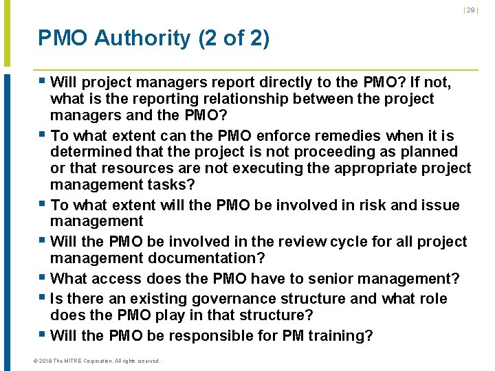 | 29 | PMO Authority (2 of 2) § Will project managers report directly | 29 | PMO Authority (2 of 2) § Will project managers report directly