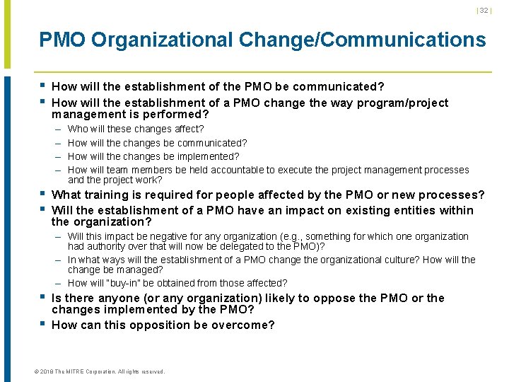 | 32 | PMO Organizational Change/Communications § How will the establishment of the PMO | 32 | PMO Organizational Change/Communications § How will the establishment of the PMO