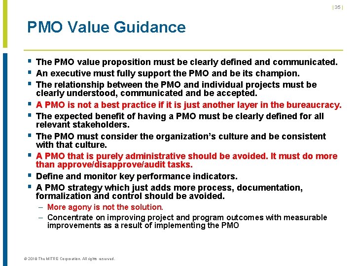| 35 | PMO Value Guidance § The PMO value proposition must be clearly | 35 | PMO Value Guidance § The PMO value proposition must be clearly