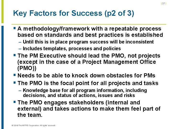 | 37 | Key Factors for Success (p 2 of 3) § A methodology/framework | 37 | Key Factors for Success (p 2 of 3) § A methodology/framework