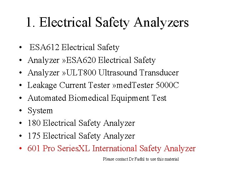 1. Electrical Safety Analyzers • • • ESA 612 Electrical Safety Analyzer » ESA