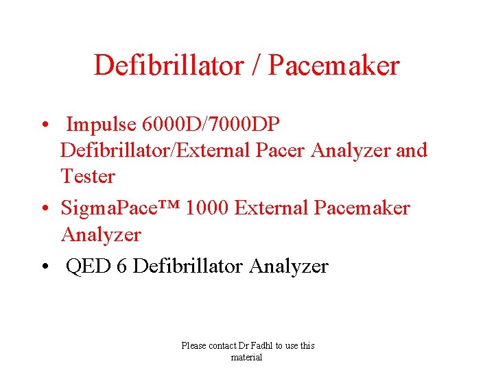 Defibrillator / Pacemaker • Impulse 6000 D/7000 DP Defibrillator/External Pacer Analyzer and Tester •