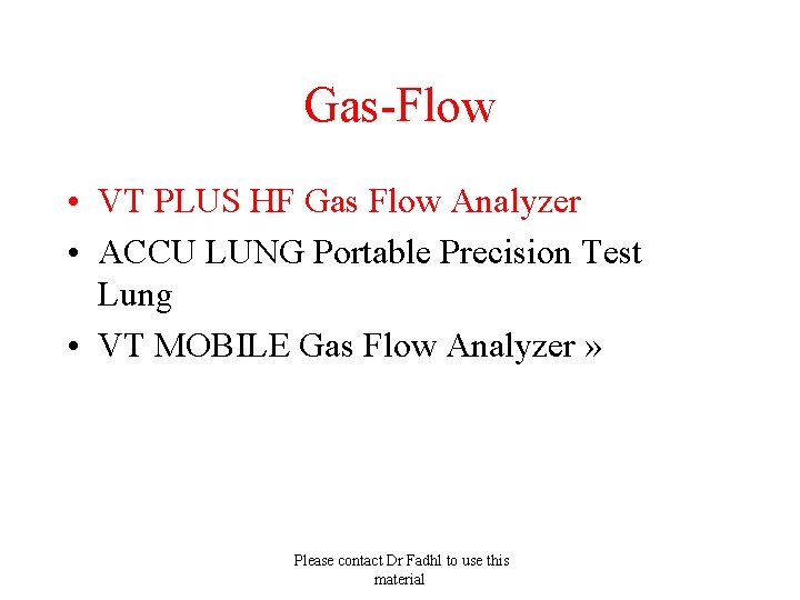 Gas-Flow • VT PLUS HF Gas Flow Analyzer • ACCU LUNG Portable Precision Test