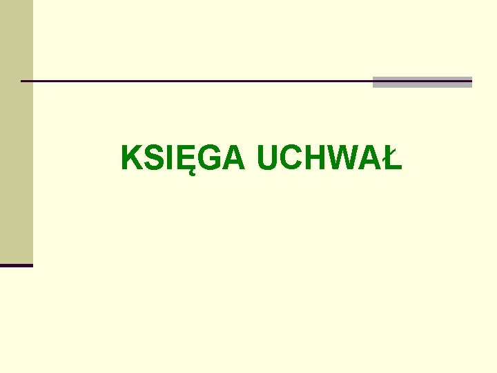 KSIĘGA UCHWAŁ 