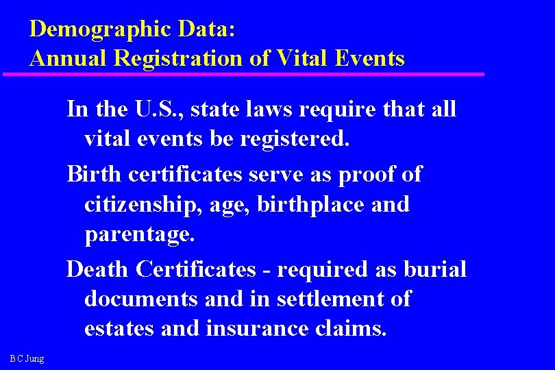 Demographic Data: Annual Registration of Vital Events In the U. S. , state laws