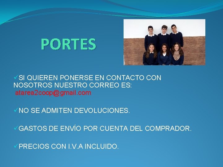 PORTES üSI QUIEREN PONERSE EN CONTACTO CON NOSOTROS NUESTRO CORREO ES: atarea 2 coop@gmail.