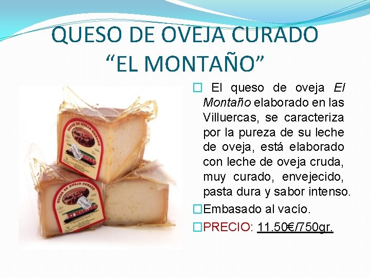QUESO DE OVEJA CURADO “EL MONTAÑO” � El queso de oveja El Montaño elaborado
