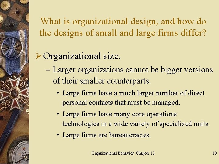 What is organizational design, and how do the designs of small and large firms