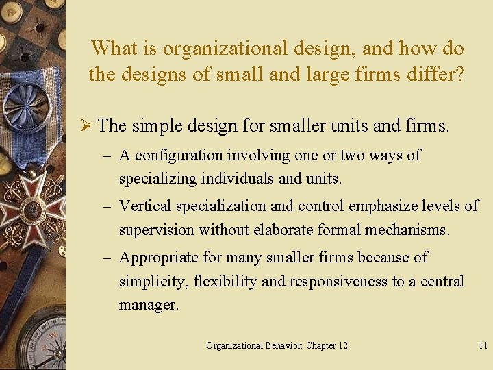 What is organizational design, and how do the designs of small and large firms