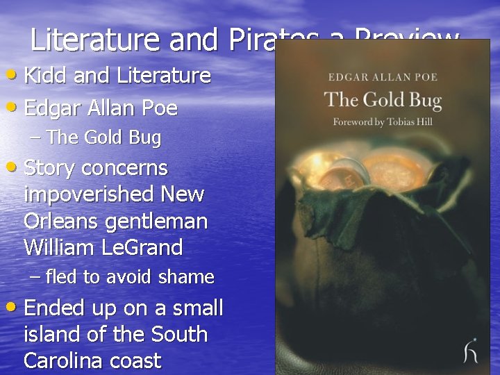 Literature and Pirates a Preview • Kidd and Literature • Edgar Allan Poe –