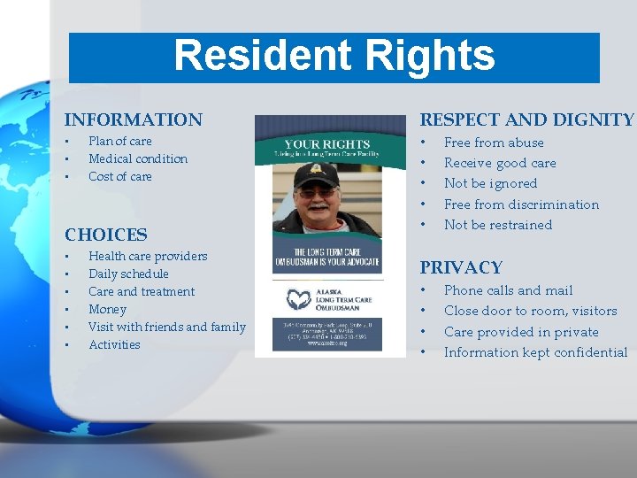 Resident Rights INFORMATION • • • Plan of care Medical condition Cost of care