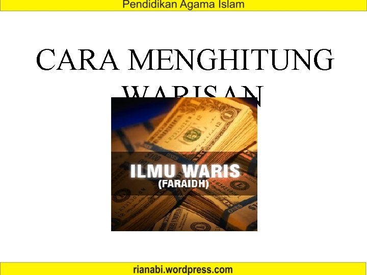 CARA MENGHITUNG WARISAN 