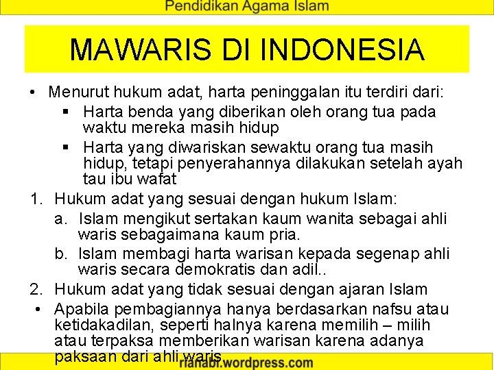 MAWARIS DI INDONESIA • Menurut hukum adat, harta peninggalan itu terdiri dari: § Harta