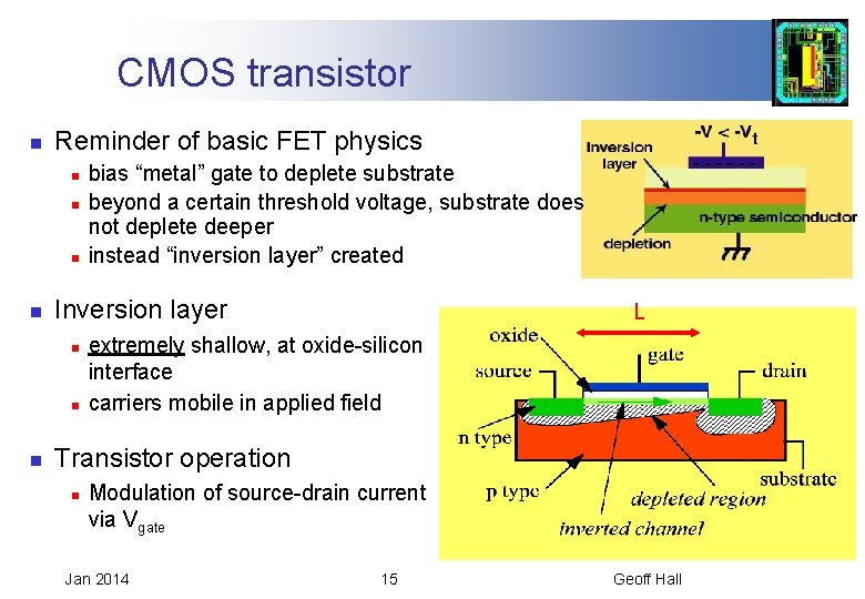 CMOS transistor n Reminder of basic FET physics n n Inversion layer n n