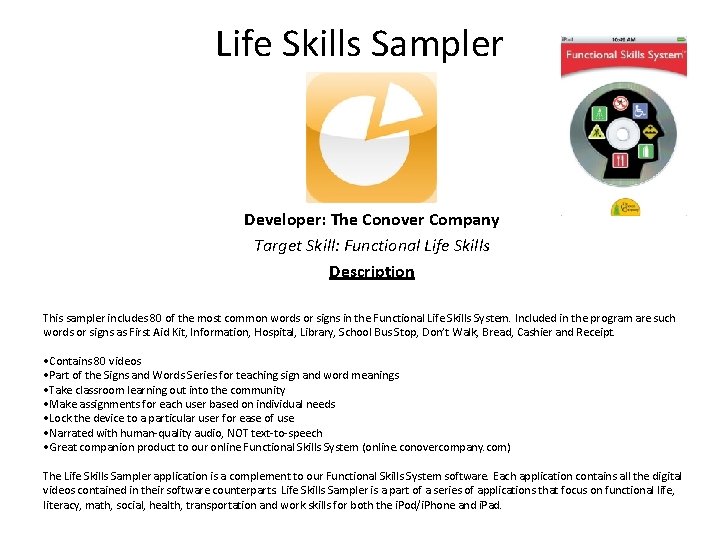 Life Skills Sampler Developer: The Conover Company Target Skill: Functional Life Skills Description This