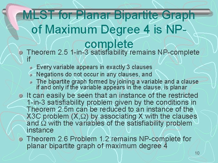 MLST for Planar Bipartite Graph of Maximum Degree 4 is NPcomplete Theorem 2. 5