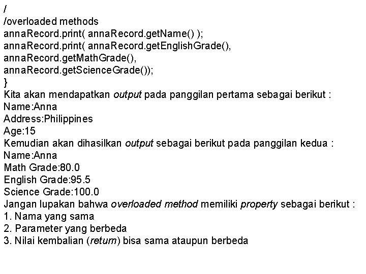 / /overloaded methods anna. Record. print( anna. Record. get. Name() ); anna. Record. print(