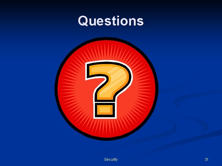 Questions Security 31 