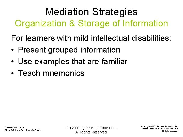 Mediation Strategies Organization & Storage of Information For learners with mild intellectual disabilities: •