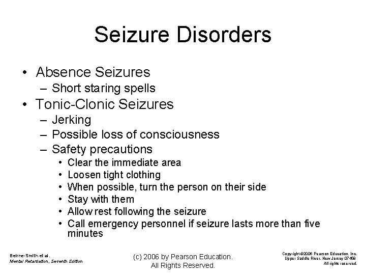 Seizure Disorders • Absence Seizures – Short staring spells • Tonic-Clonic Seizures – Jerking