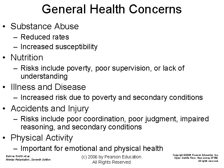 General Health Concerns • Substance Abuse – Reduced rates – Increased susceptibility • Nutrition