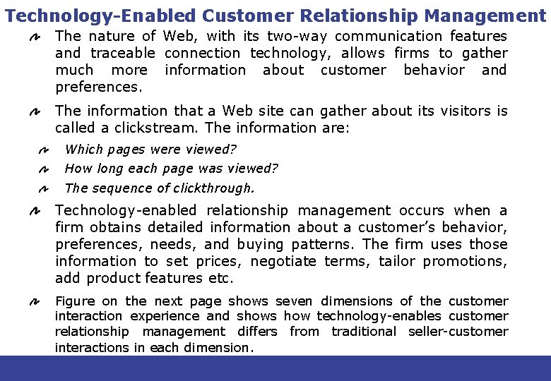 Technology-Enabled Customer Relationship Management The nature of Web, with its two-way communication features and