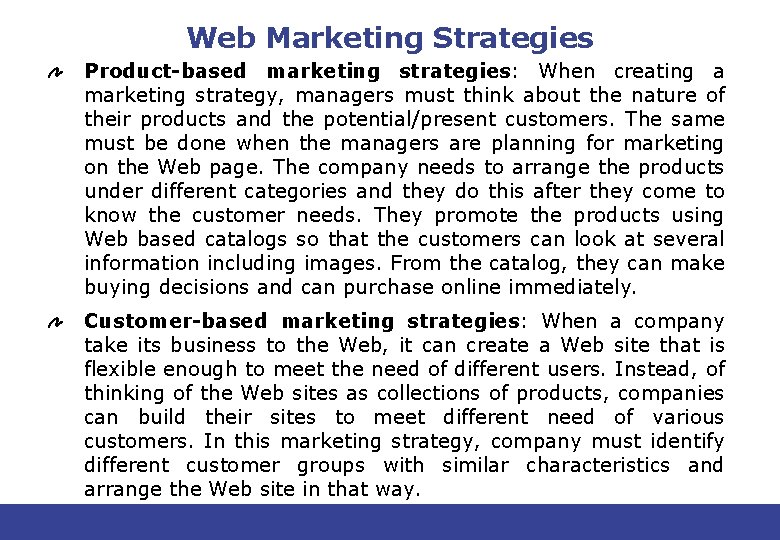 Web Marketing Strategies Product-based marketing strategies: When creating a marketing strategy, managers must think