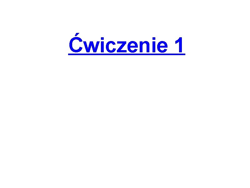 Ćwiczenie 1 