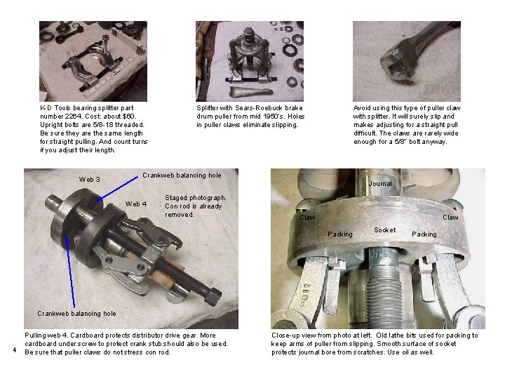 K-D Tools bearing splitter part number 2264. Cost: about $60. Upright bolts are 5/8