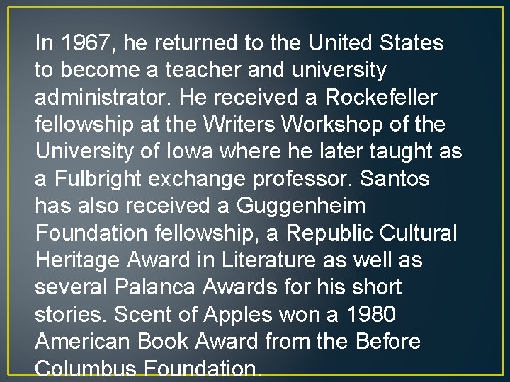 In 1967, he returned to the United States to become a teacher and university