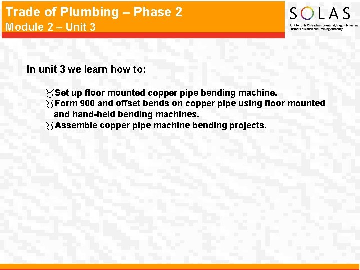 Trade of Plumbing – Phase 2 Module 2 – Unit 3 In unit 3