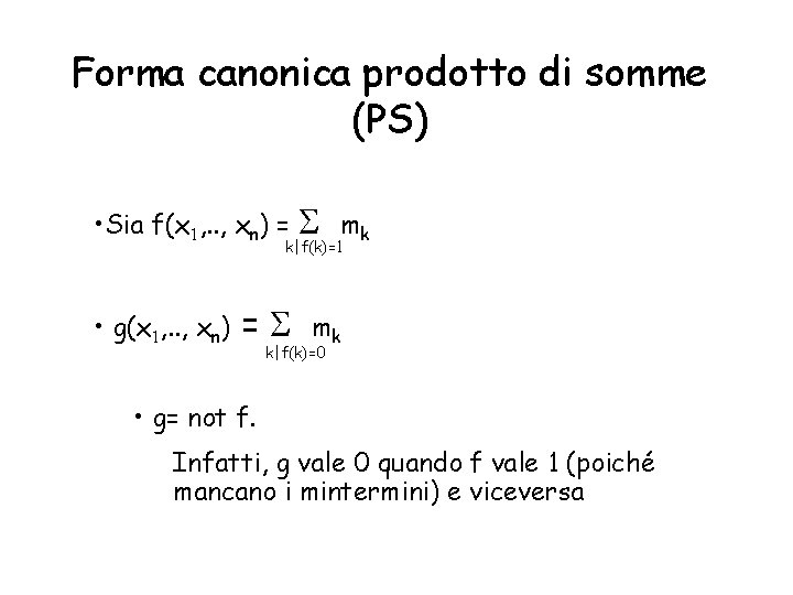 Forma canonica prodotto di somme (PS) • Sia f(x 1, . . , xn)