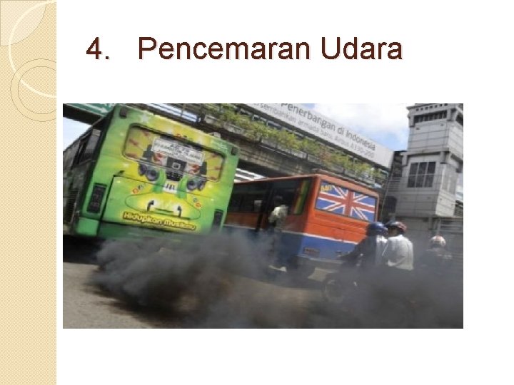 4. Pencemaran Udara 