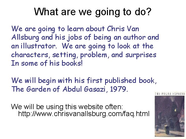 What are we going to do? We are going to learn about Chris Van