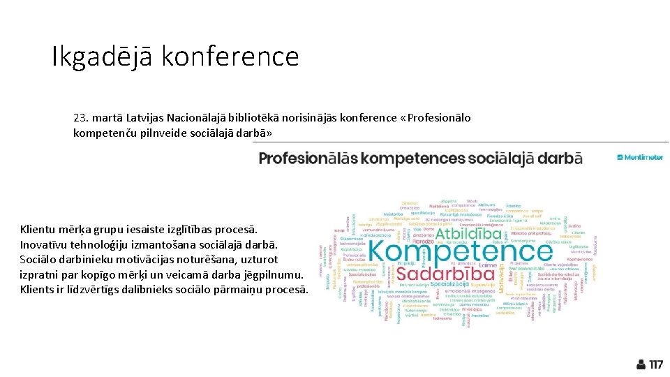 Ikgadējā konference 23. martā Latvijas Nacionālajā bibliotēkā norisinājās konference «Profesionālo kompetenču pilnveide sociālajā darbā»