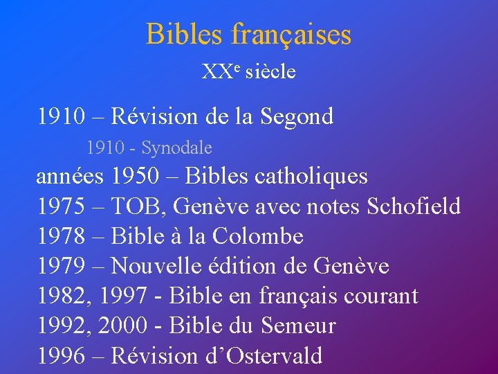 Bibles françaises XXe siècle 1910 – Révision de la Segond 1910 - Synodale années