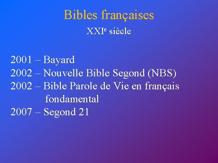 Bibles françaises XXIe siècle 2001 – Bayard 2002 – Nouvelle Bible Segond (NBS) 2002