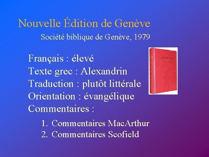 Nouvelle Édition de Genève Société biblique de Genève, 1979 Français : élevé Texte grec