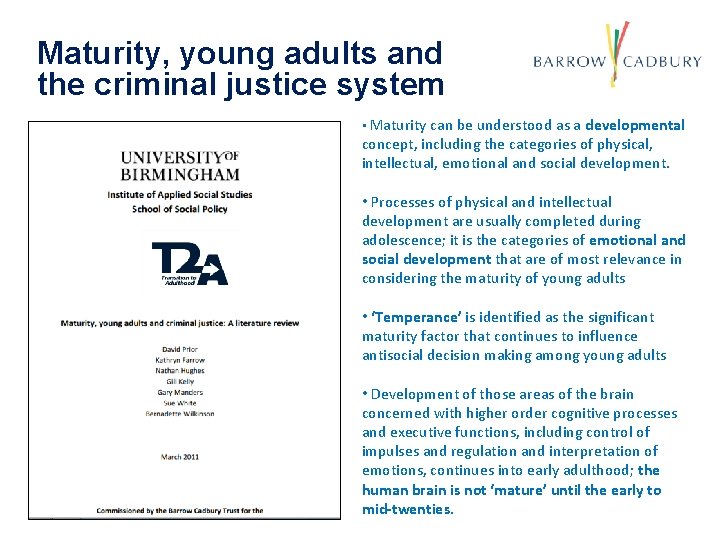 Maturity, young adults and the criminal justice system • Maturity can be understood as Maturity, young adults and the criminal justice system • Maturity can be understood as