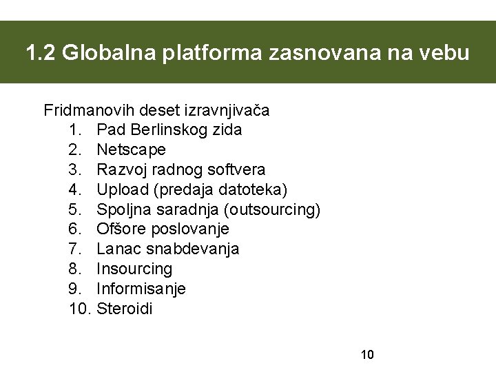 1. 2 Globalna platforma zasnovana na vebu Fridmanovih deset izravnjivača 1. Pad Berlinskog zida